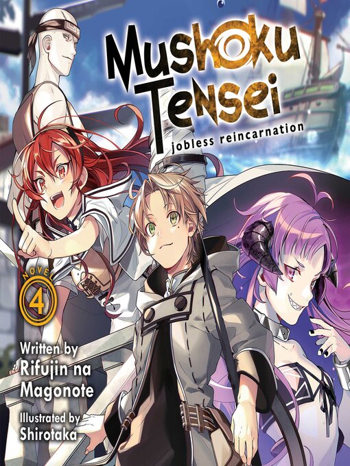 Title details for Mushoku Tensei: Jobless Reincarnation (Light Novel), Volume 4 by Rifujin na Magonote - Available